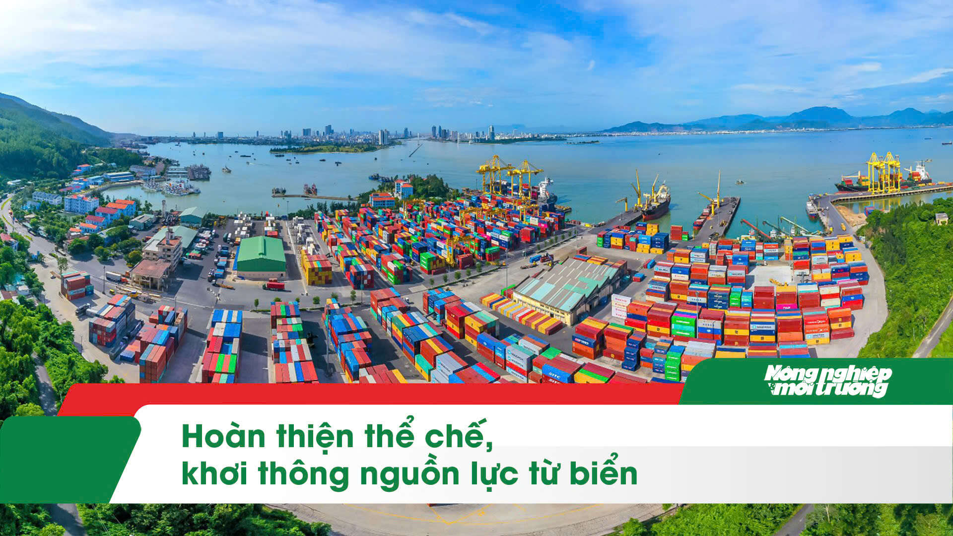 Hoàn thiện thể chế, khơi thông nguồn lực từ biển 